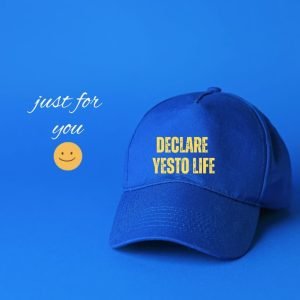 Cap - Declare YES To Life