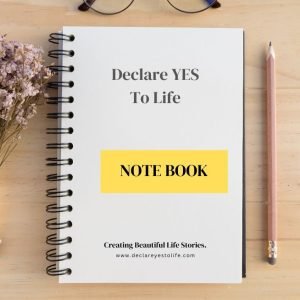 Notebook - Declare YES To Life